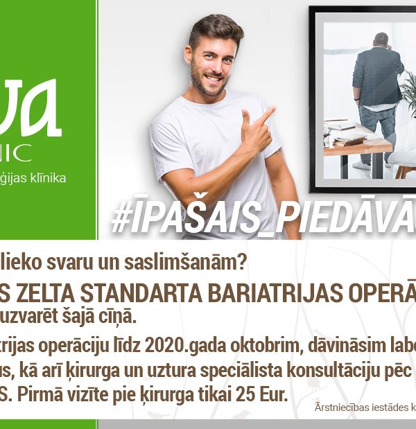 Īpašs piedāvājums tiem, kuri plāno bariatrijas operāciju